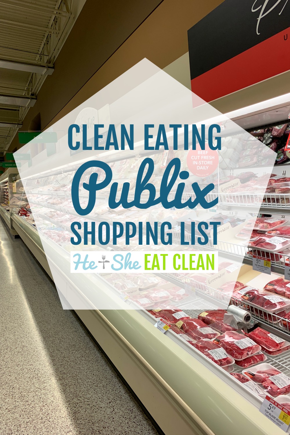 Publix meat department photo with overlay that reads Clean Eating Publix Shopping List