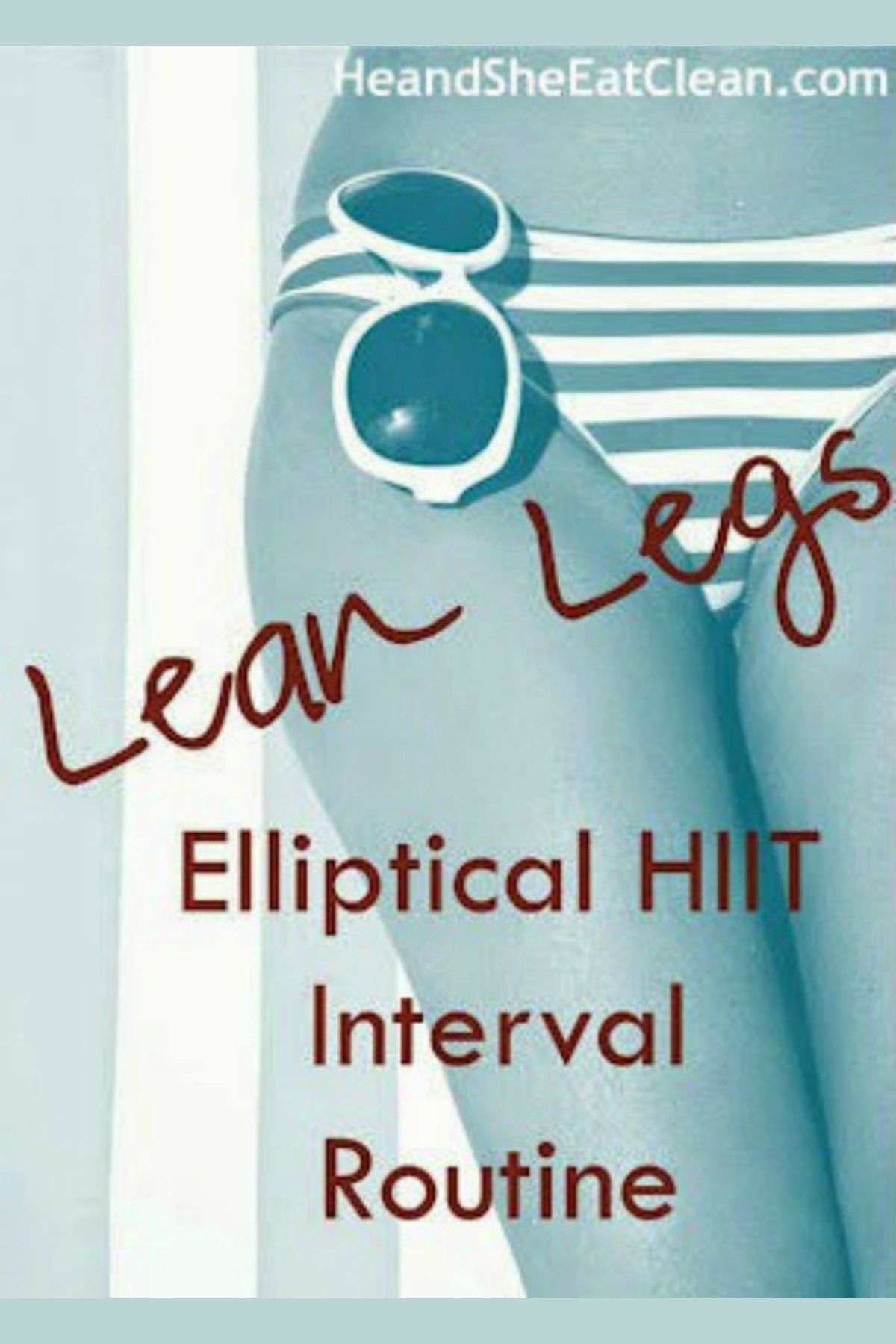 lady in a bikini with text that reads Lean Legs Elliptical HIIT Interval