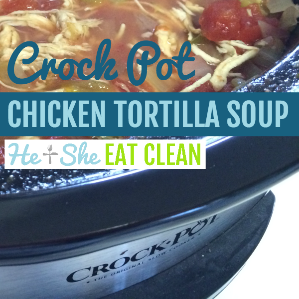 crockpot full of chicken tortilla soup with text that reads crock pot chicken tortilla soup