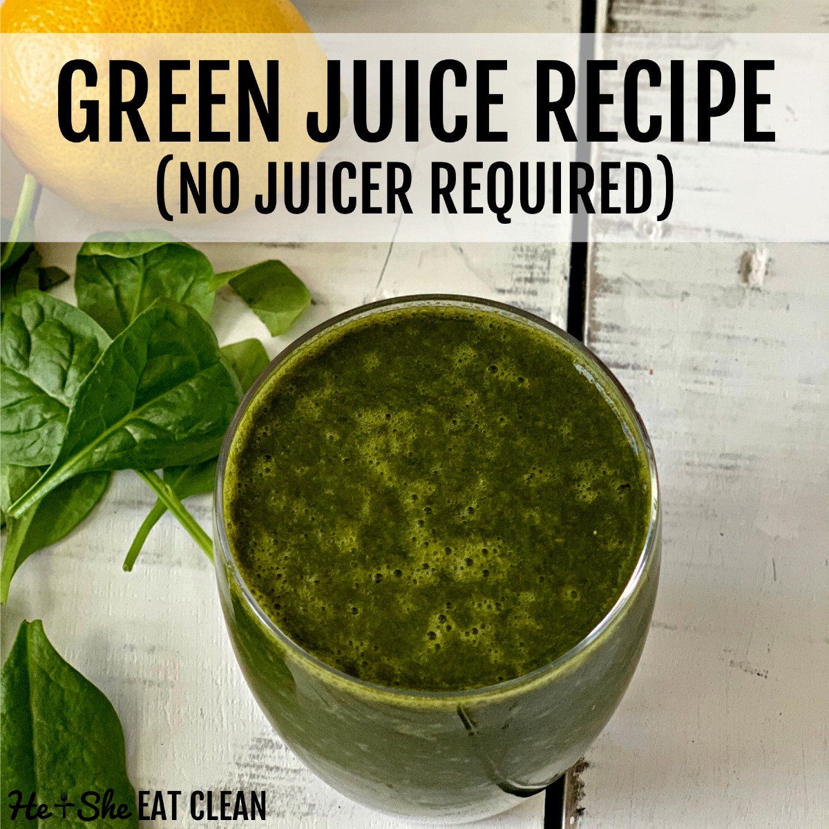 https://www.heandsheeatclean.com/wp-content/uploads/2013/02/green-juice-no-juicer-he-and-she-eat-clean-2.jpg