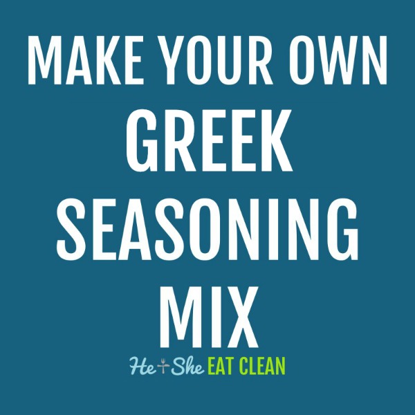 text reads make your own Greek seasoning mix