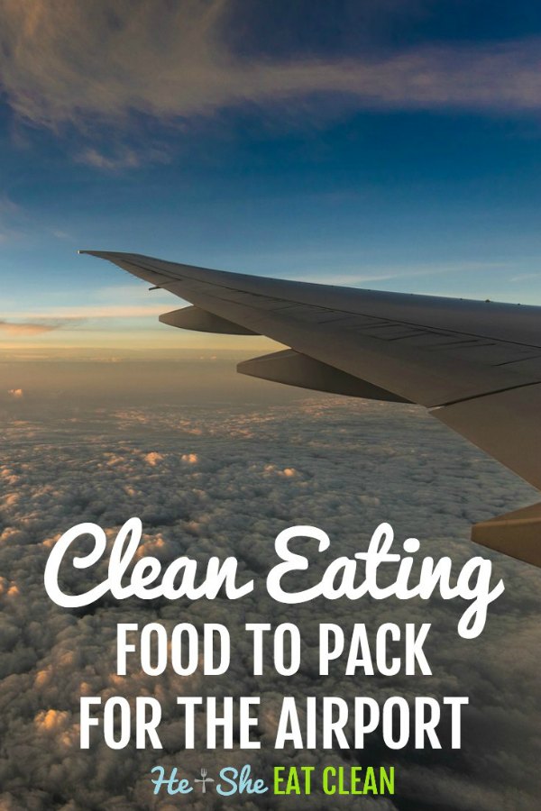 airplane wing in the sky during sunset with text that reads clean eating food to pack for the airport