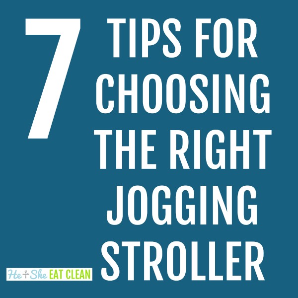text reads 7 tips for choosing the right jogging stroller