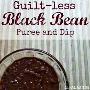 black bean dip in a clear bowl with text that reads guilt-less black bean puree and dip