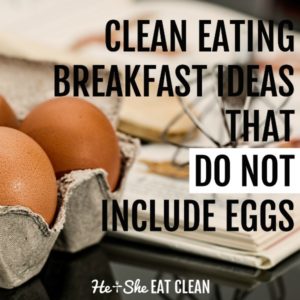 raw eggs in a holder text reads clean eating breakfast ideas that do not include eggs