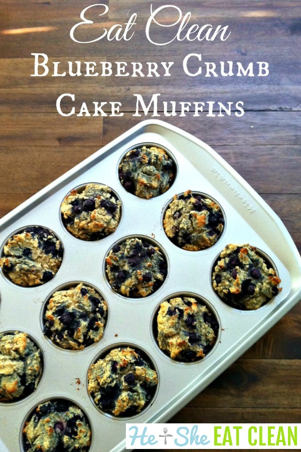 pan of blueberry muffins with text that reads eat clean blueberry crumb cake muffins on a wooden table