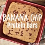 pan of protein bars with chocolate chips in a red pan on a wooden table with text that reads banana chip protein bars square image