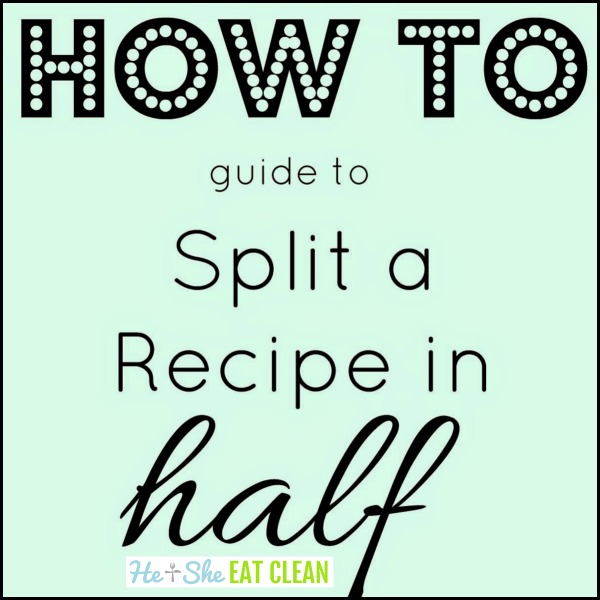 text reads how to guide to split a recipe in half