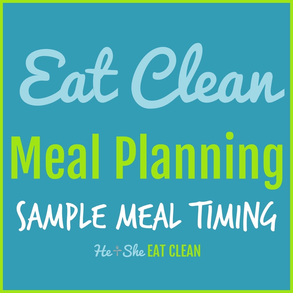 text reads eat clean meal planning sample meal timing