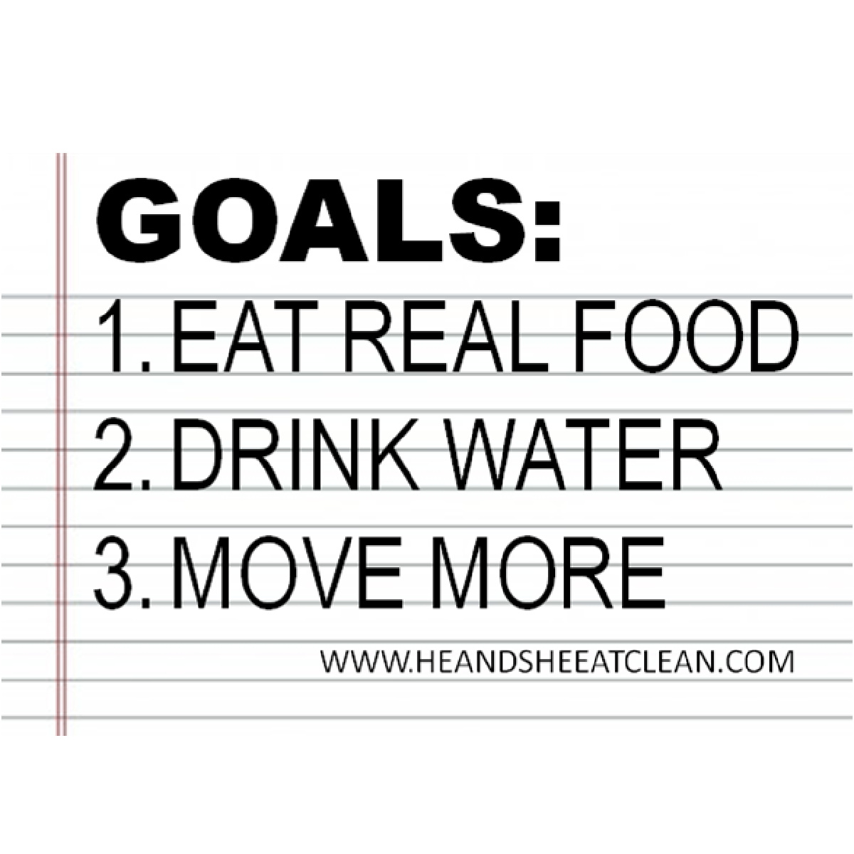 text reads goals: 1. eat real food, 2. drink water, 3. move more