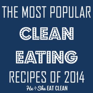The Most Popular Clean Eating Recipes of 2014