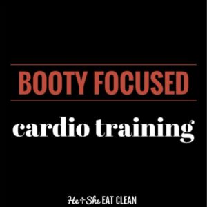Booty Focused Cardio Training