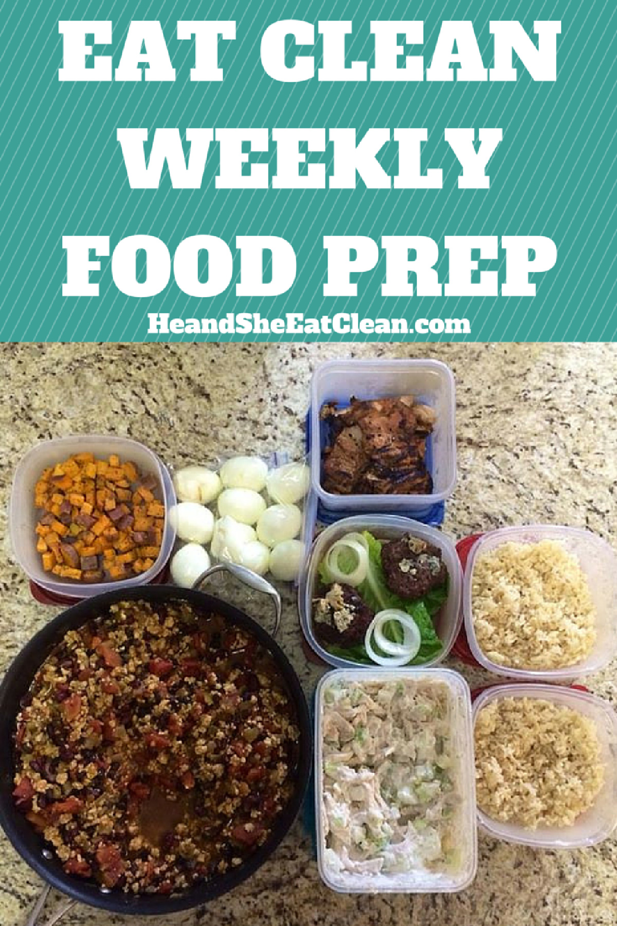 prepped food on a granite countertop with text that reads Eat Clean Weekly Food Prep