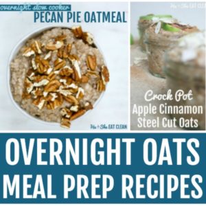 collage of photos with text that reads overnight oats meal prep recipes square image