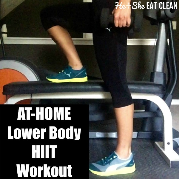 female with one foot on a workout bench with text that reads at home lower body hiit workout