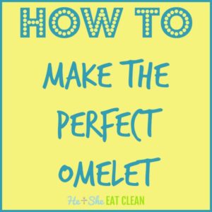 text reads how to make the perfect omelet