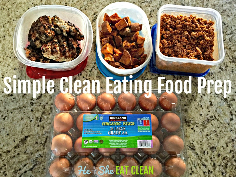 3 containers and a container of eggs with text that reads simple clean eating food prep