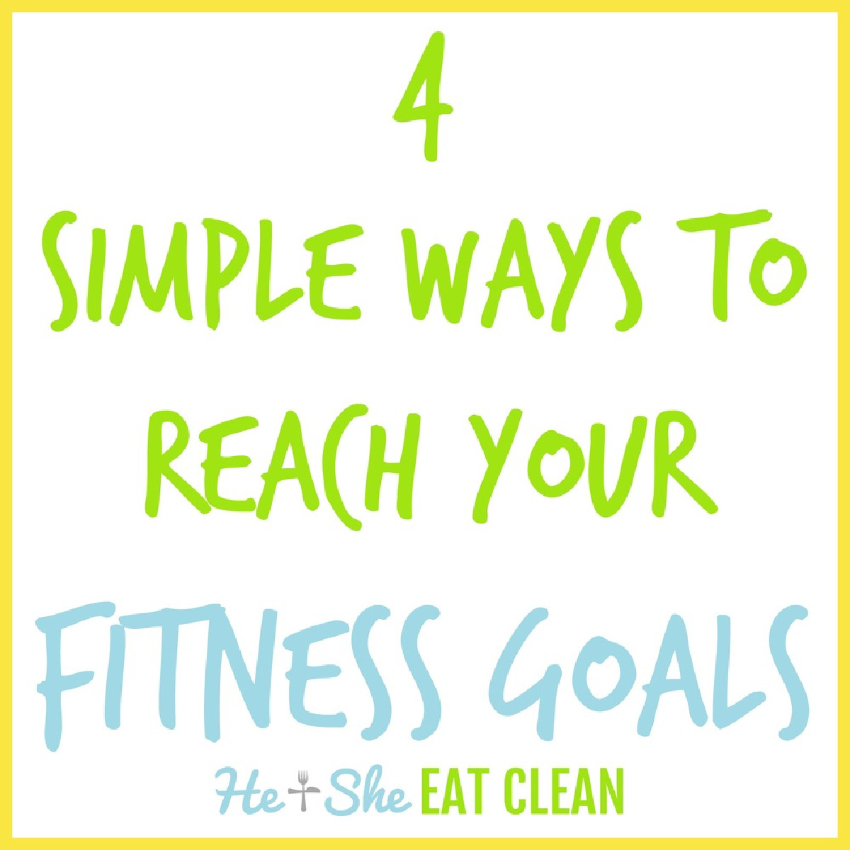 text reads 4 simple ways to reach your fitness goals