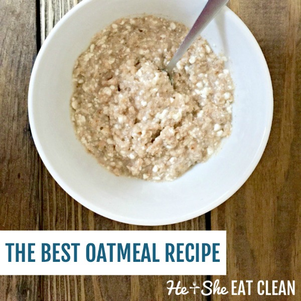 oats in a white bowl with text that reads the best oatmeal recipe