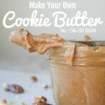 cookie butter on the end of a knife with cashews and pecans with text that reads make your own cookie butter square image