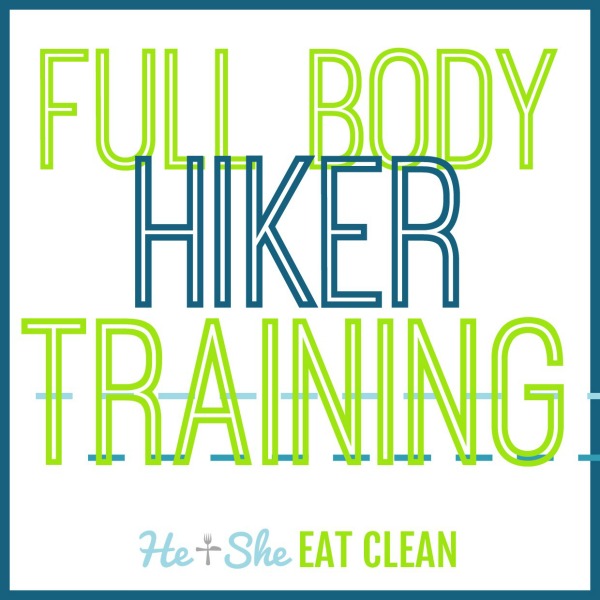 text reads full body hiker training