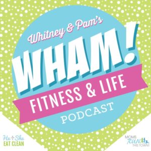 text reads WHAM! Fitness & Life Podcast