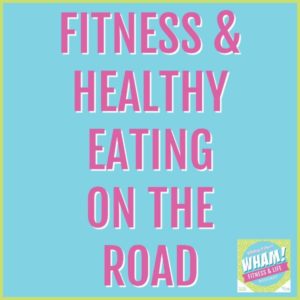text reads fitness & healthy eating on the road