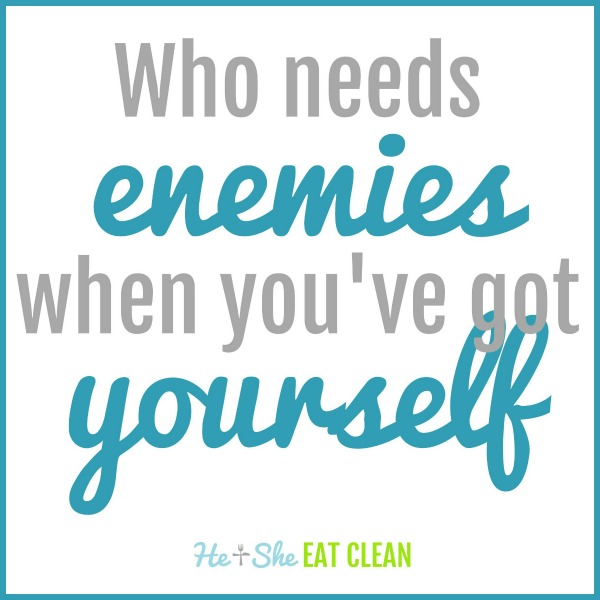 Who needs enemies when you've got yourself?