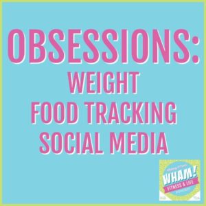 text reads Obsessions: Weight, Food Tracking, Social Media