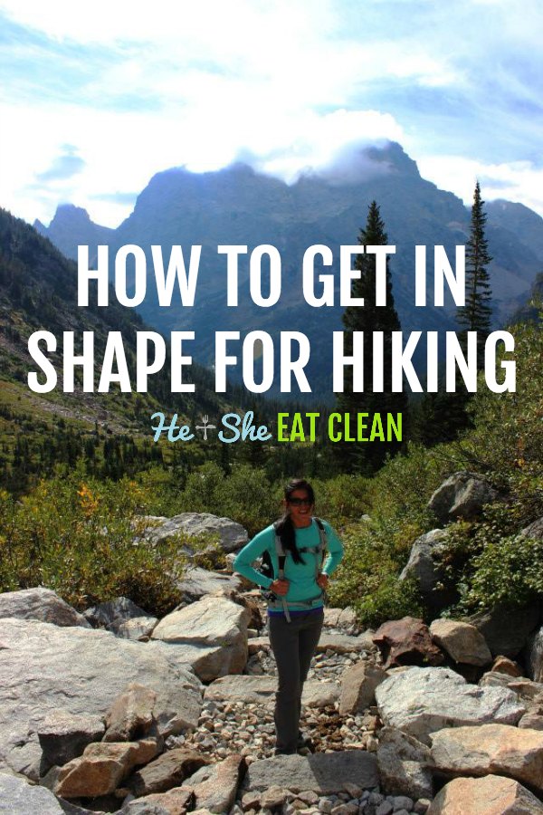 female standing on a trail going up a mountain with text that reads how to get in shape for hiking