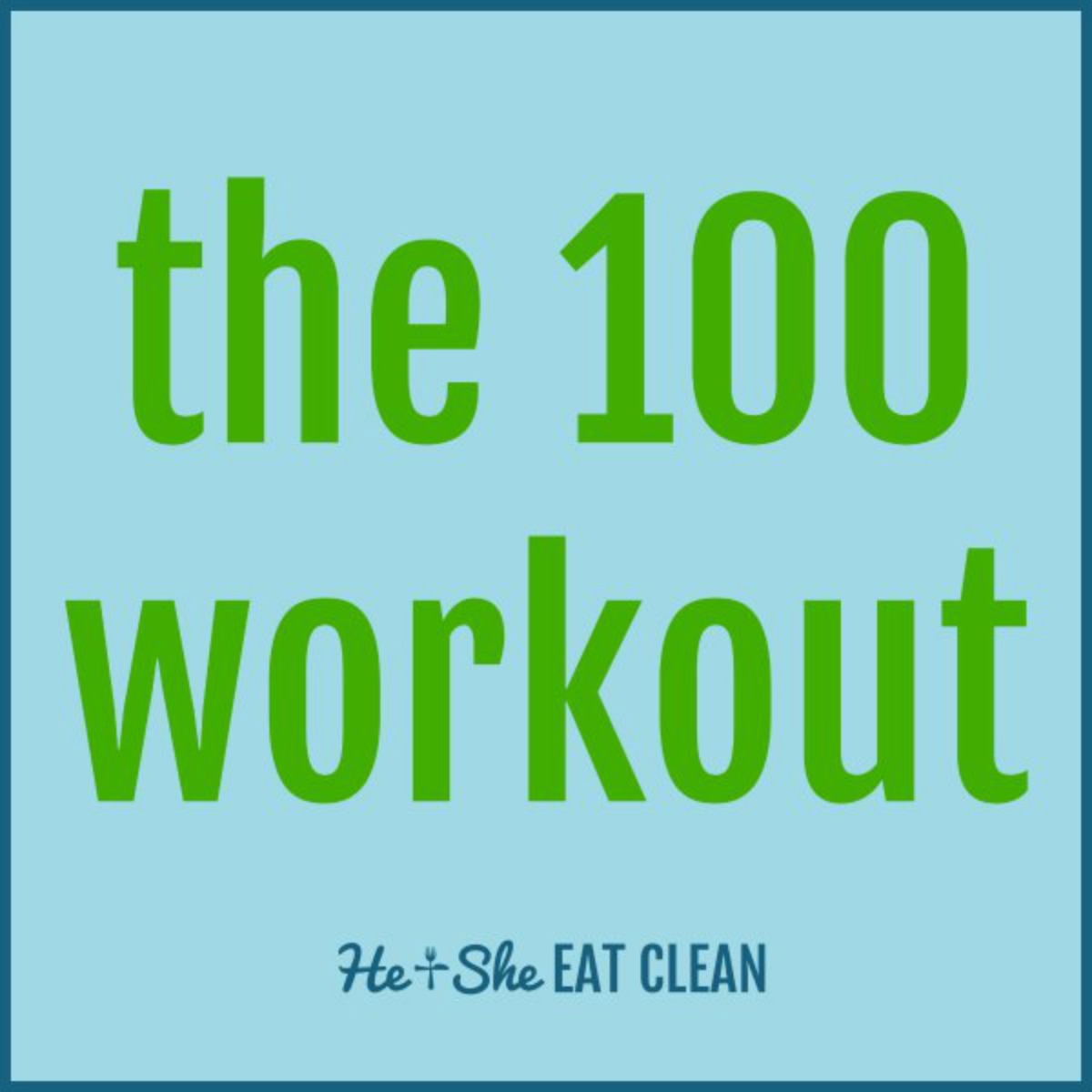 text reads the 100 workout