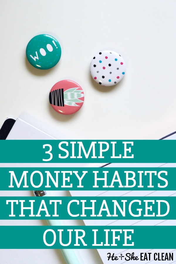 3 Simple Money Habits That Changed Our Life