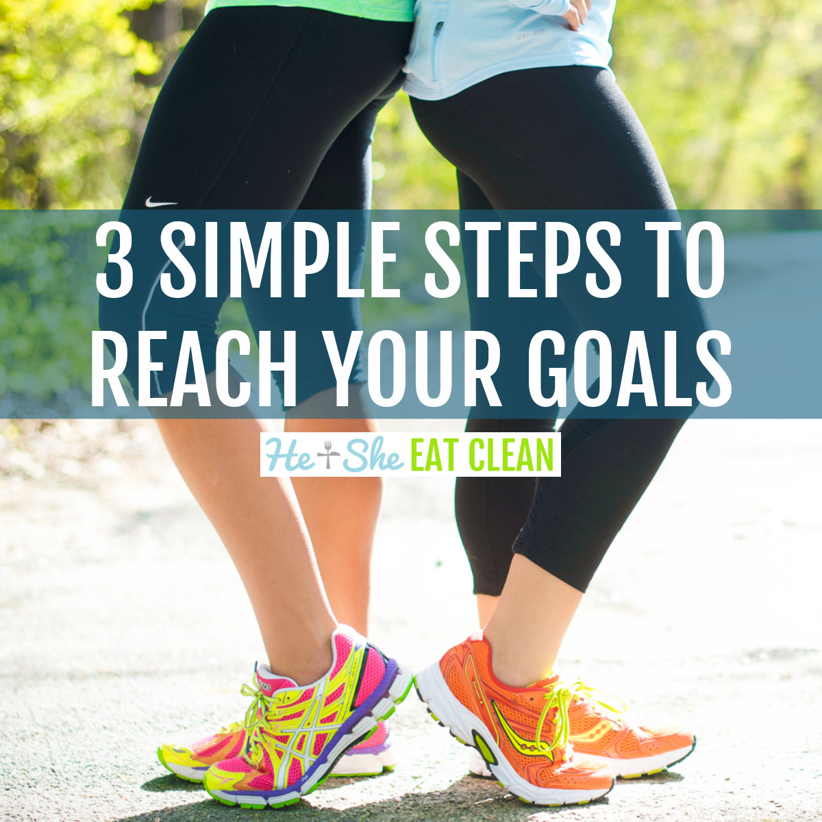 2 females standing back to back with text that reads 3 Simple Steps to Reach Your Goals