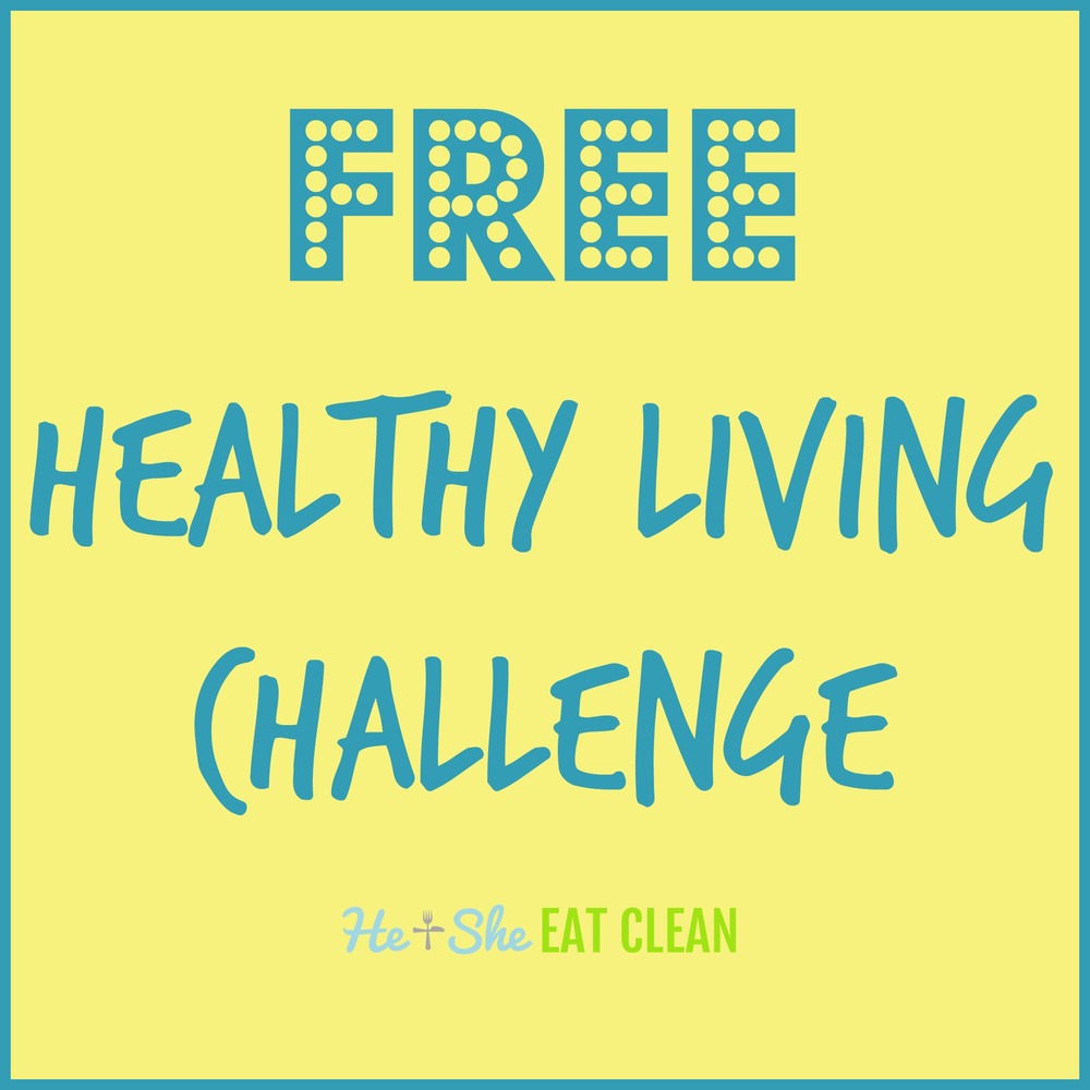  FREE Healthy Living Challenge | He and She Eat Clean 