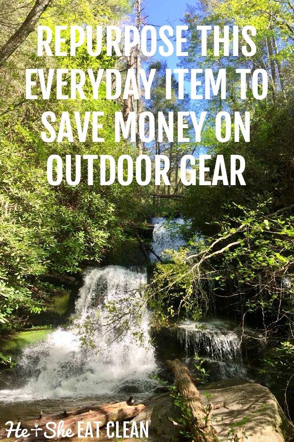 waterfall and green trees with text that reads Repurpose this everyday item to save money on outdoor gear