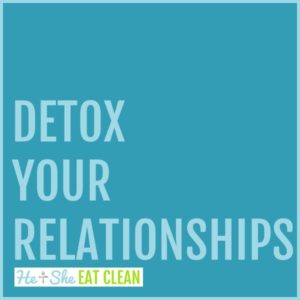 text reads Detox Your Relationships