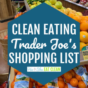 produce aisle in the background and text overlay reads Clean Eating Trader Joe's Shopping List main image