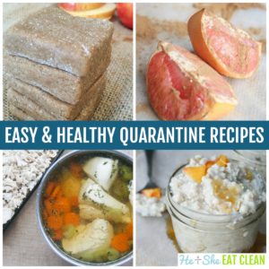 collage of 4 recipe photos with text that reads easy & healthy quarantine recipes