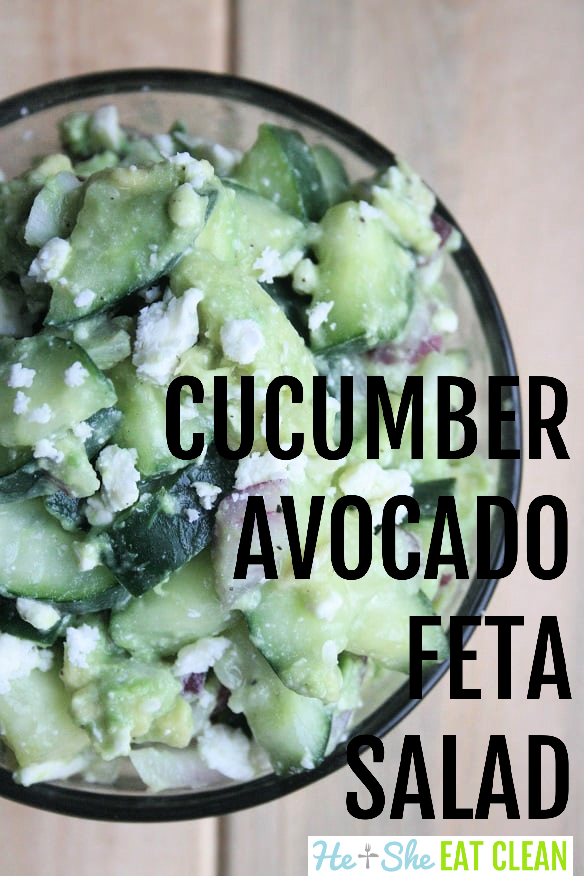 glass bowl of Cucumber, Avocado, & Feta Salad