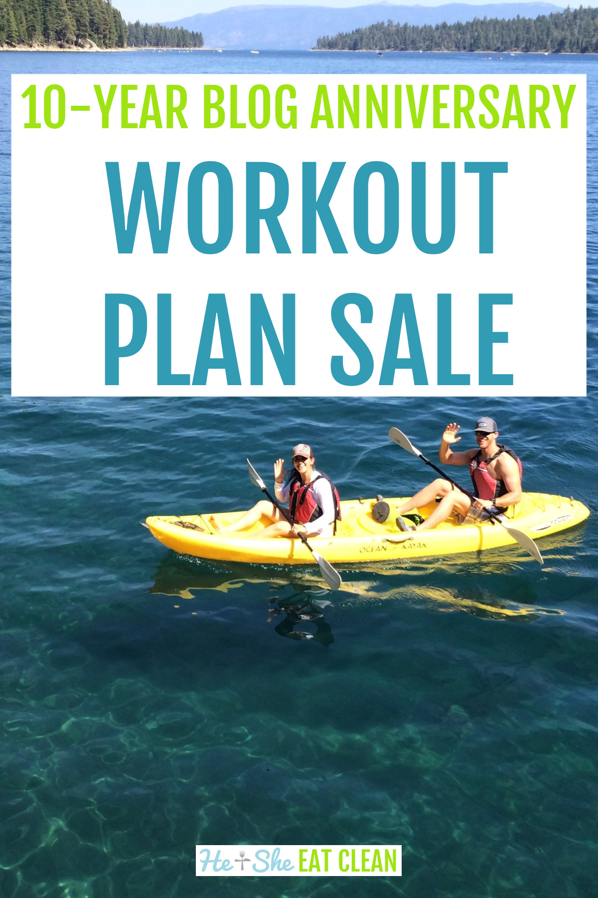 text reads 10 year anniversary workout plan sale with 2 people in a kayak on Lake Tahoe