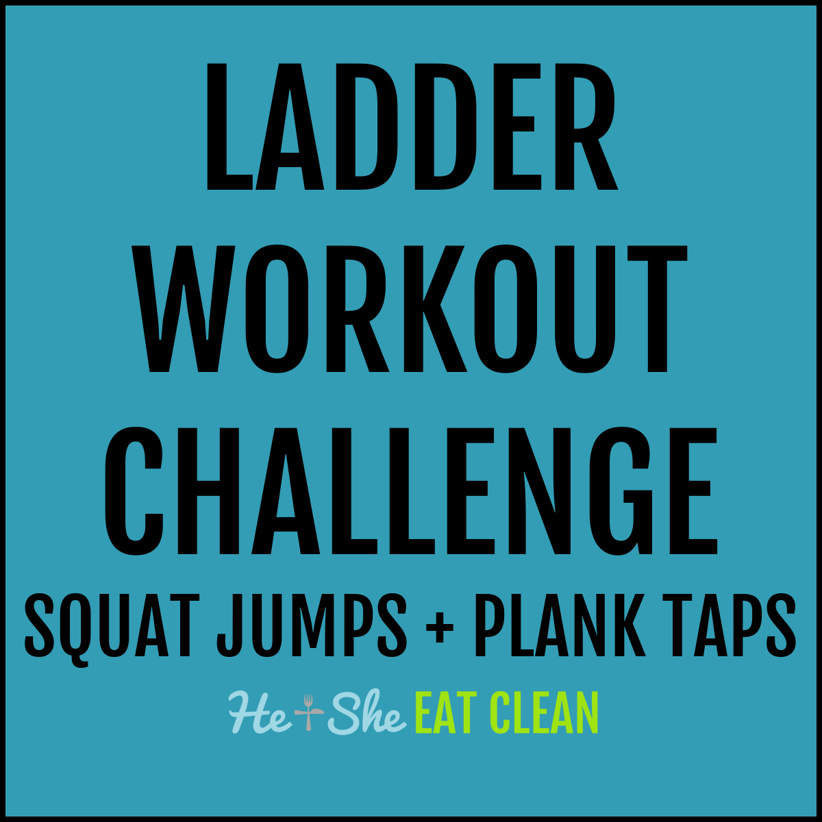 text reads ladder workout challenge: squat jumps + plank taps